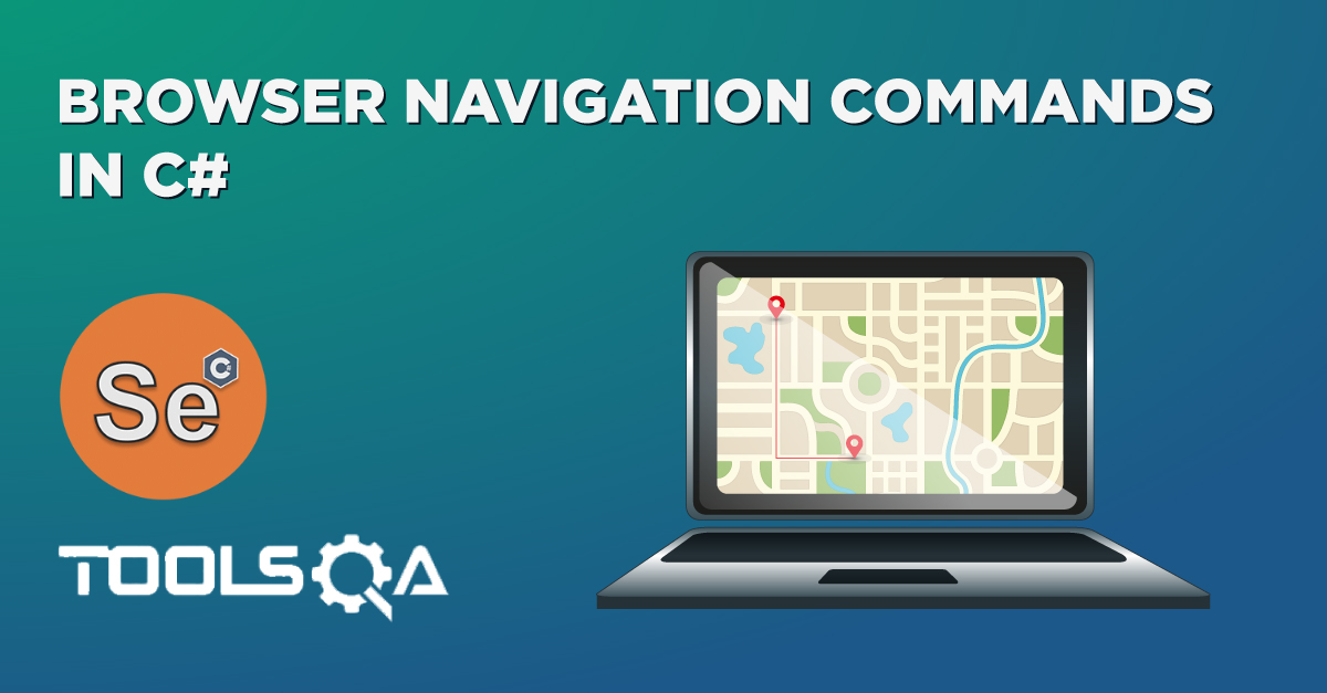 Browser Navigation Commands in Selenium c#